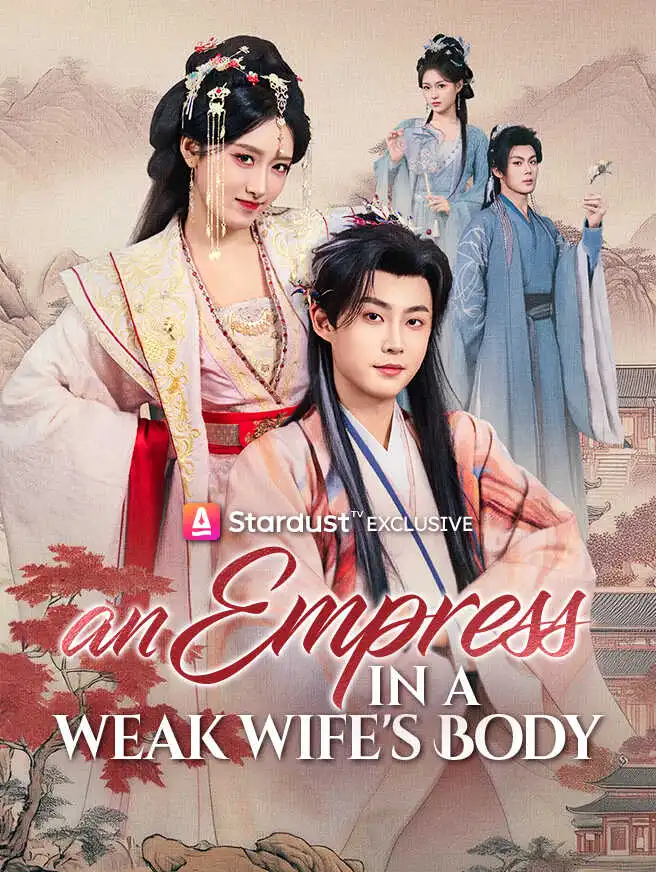 An Empress in a Weak Wife's Body short drama poster