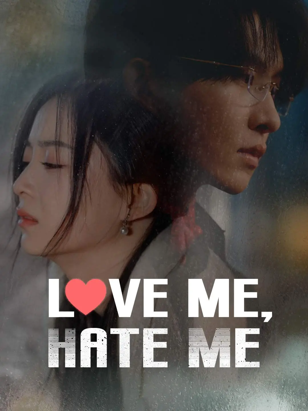 Love Me, Hate Me short drama poster