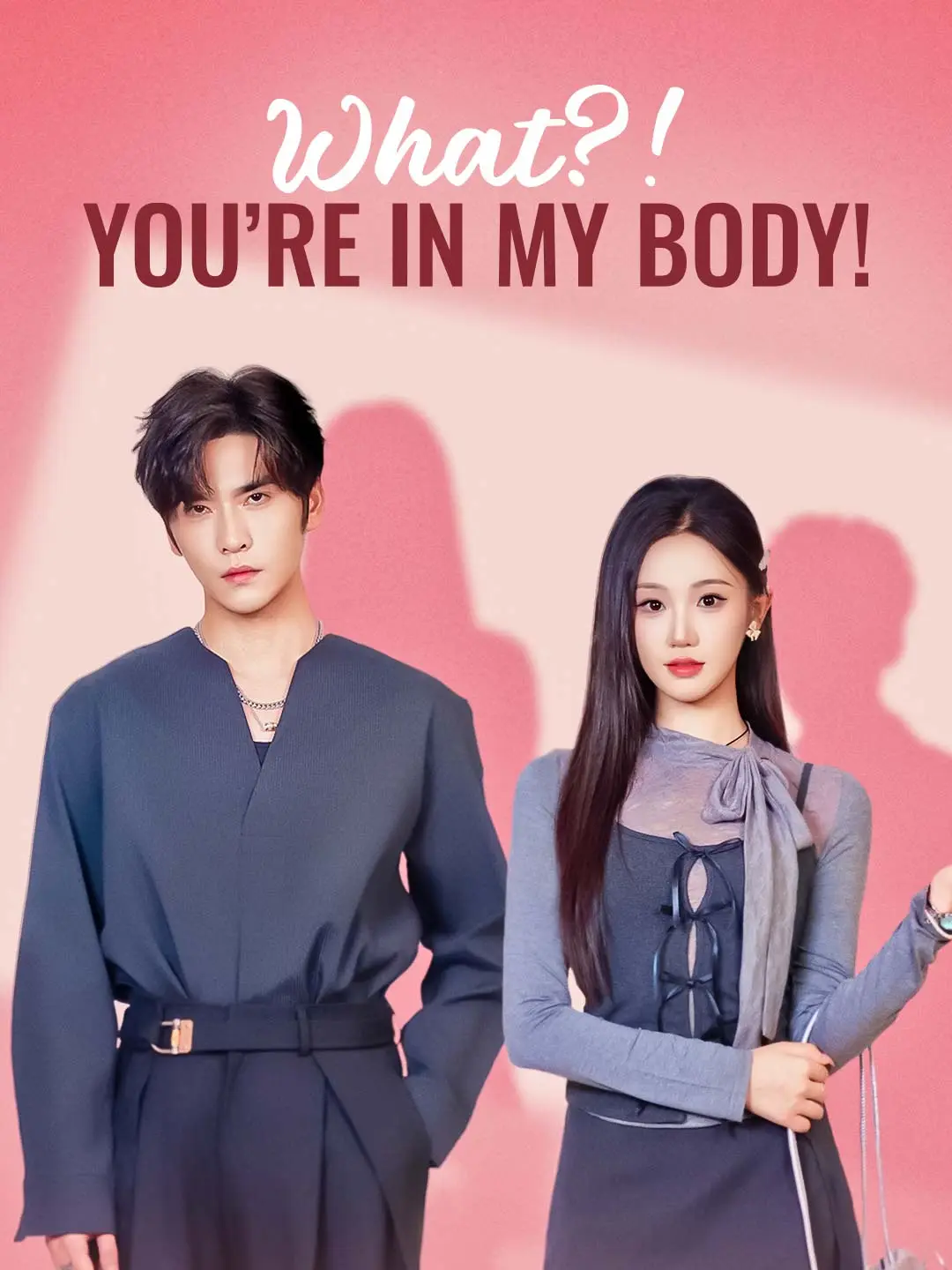 What?! You're in My Body! short drama poster