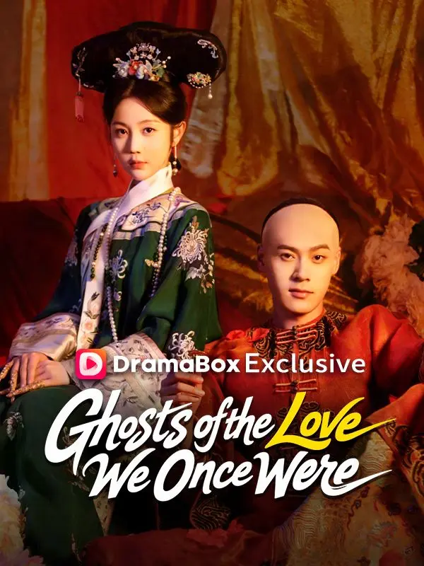 Ghosts of the Love We Once Were short drama poster