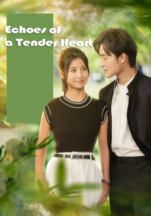 Echoes of a Tender Heart short drama poster