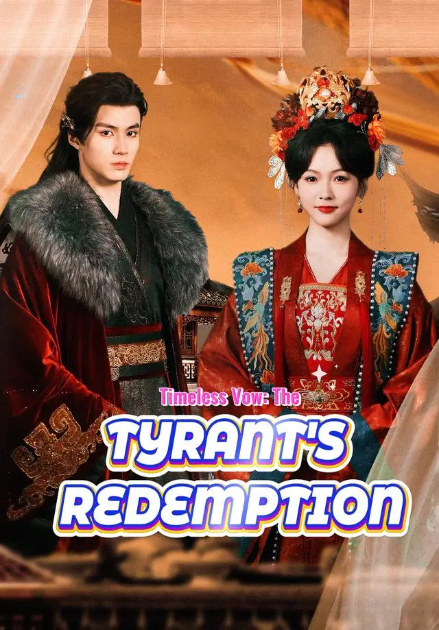 Timeless Vow：The Tyrant's Redemption short drama poster