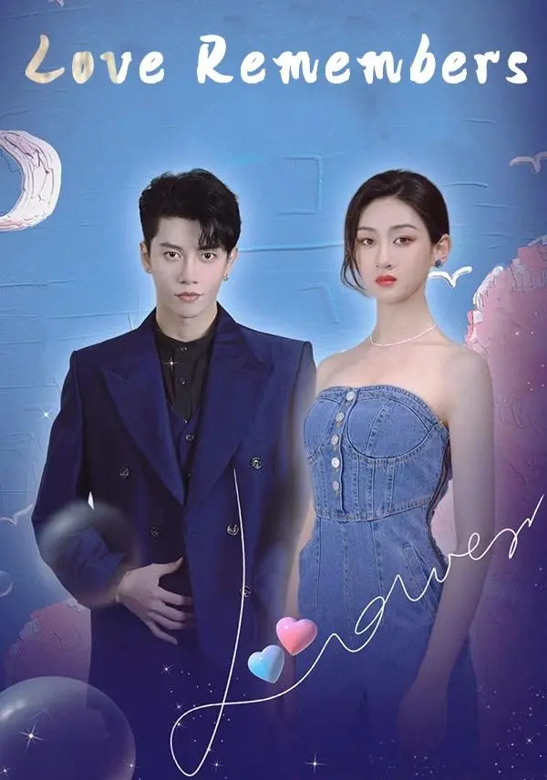 Love Remembers short drama poster