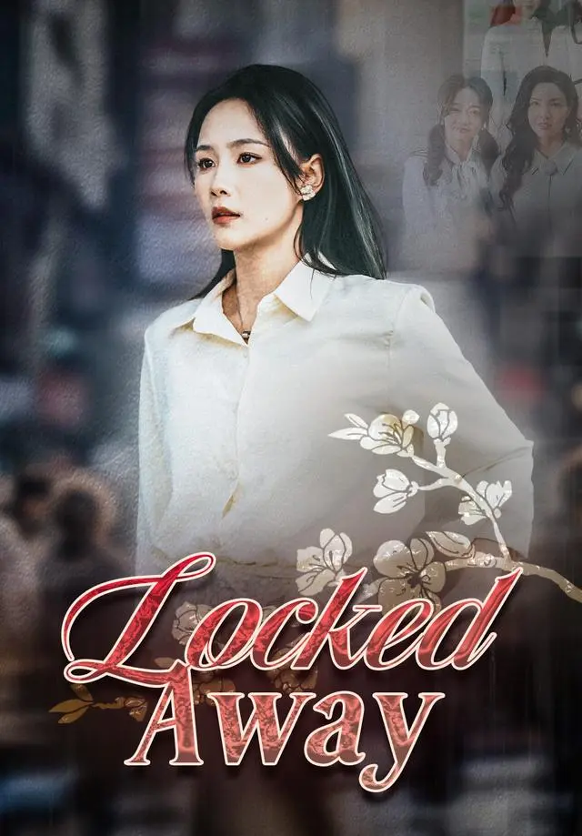 Locked Away short drama poster