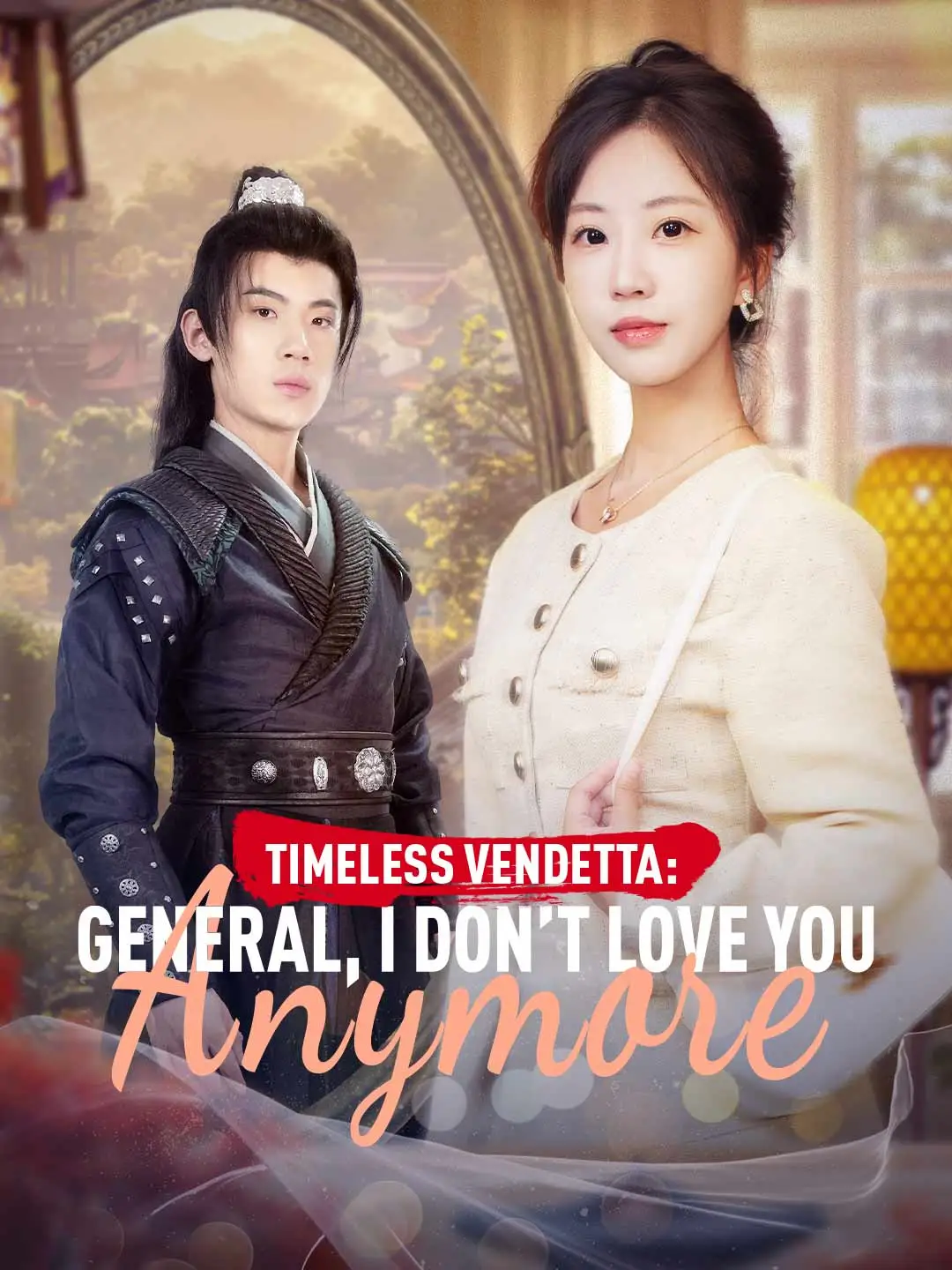 Timeless Vendetta: General, I Don’t Love You Anymore short drama poster