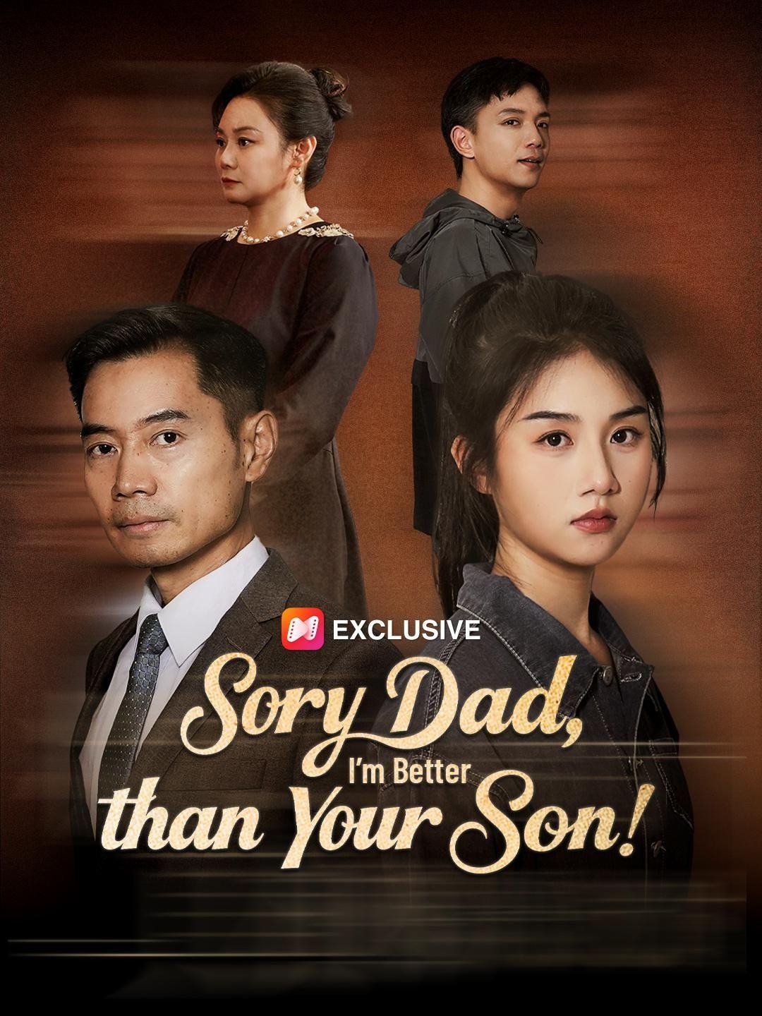 (Dubbed)Sorry Dad, I’m Better than Your Son! short drama poster
