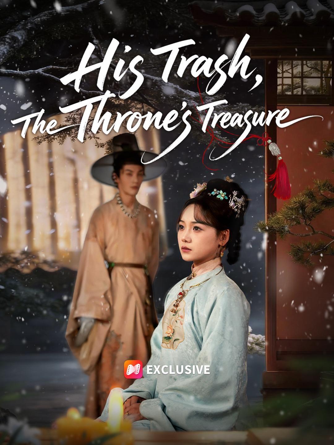 (Dubbed)His Trash, The Throne's Treasure short drama poster