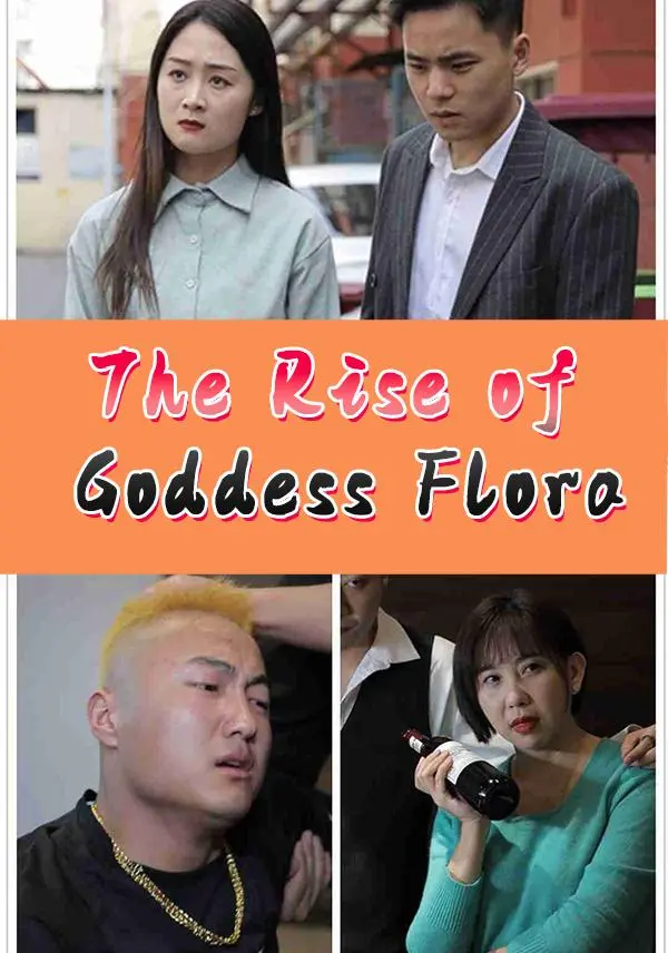 The Rise of Goddess Flora short drama poster
