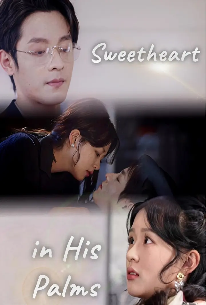 Sweetheart in His Palms short drama poster