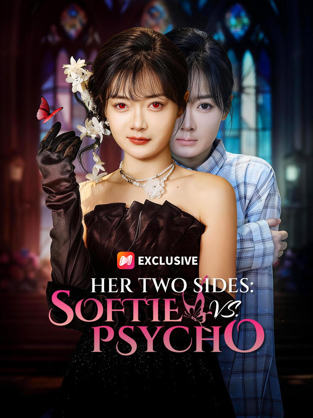 Her Two Sides: Softie vs. Psycho short drama poster