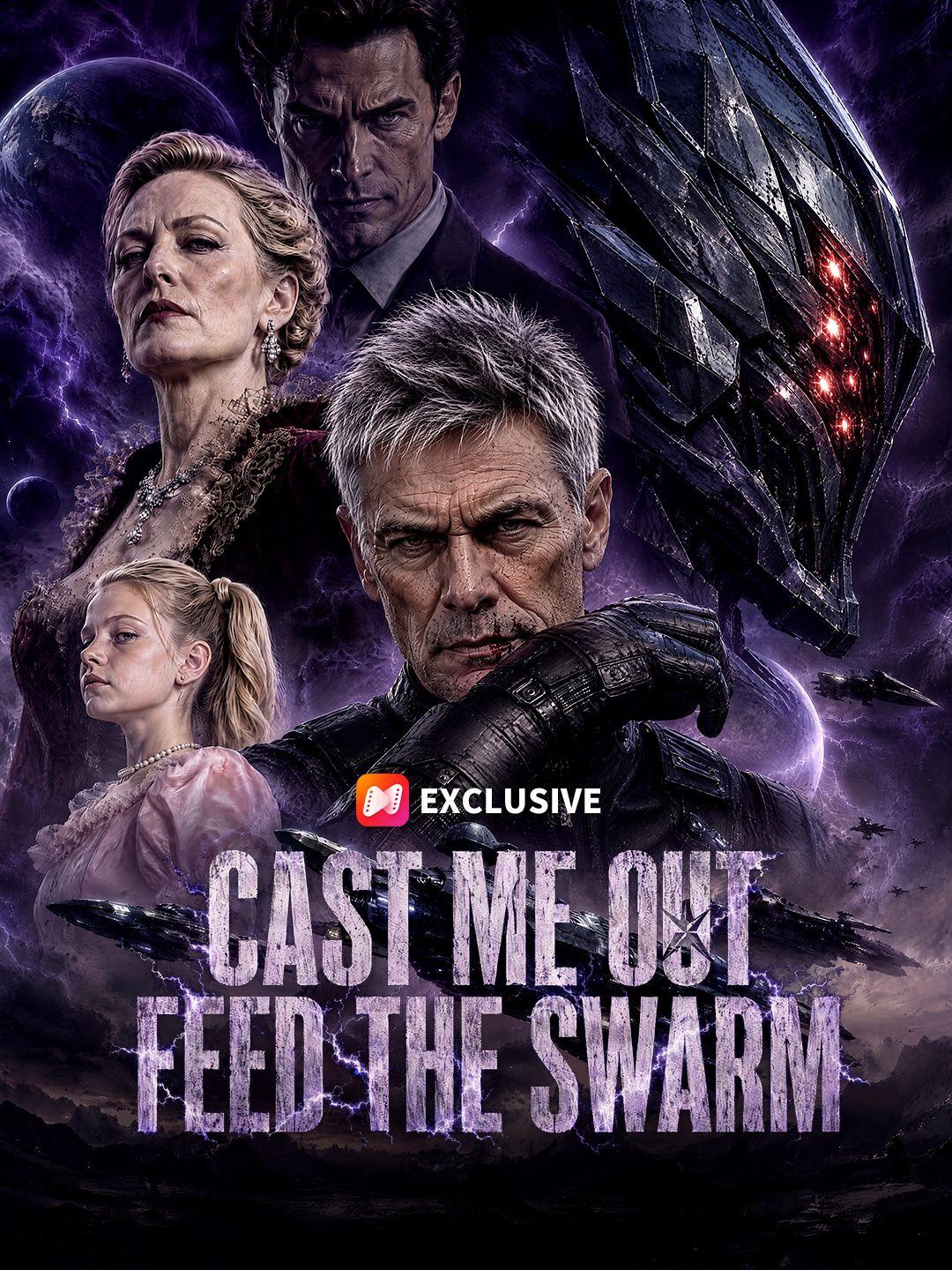 Cast Me Out, Feed the Swarm short drama poster