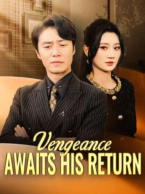 Vengeance Awaits His Return(DUBBED) short drama poster
