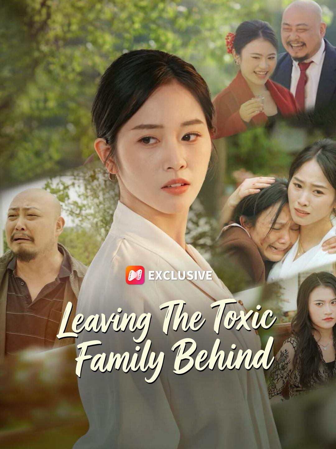 Leaving The Toxic Family Behind short drama poster