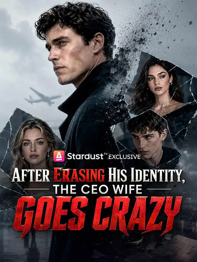 After Erasing His Identity, The CEO Wife Goes Crazy short drama poster