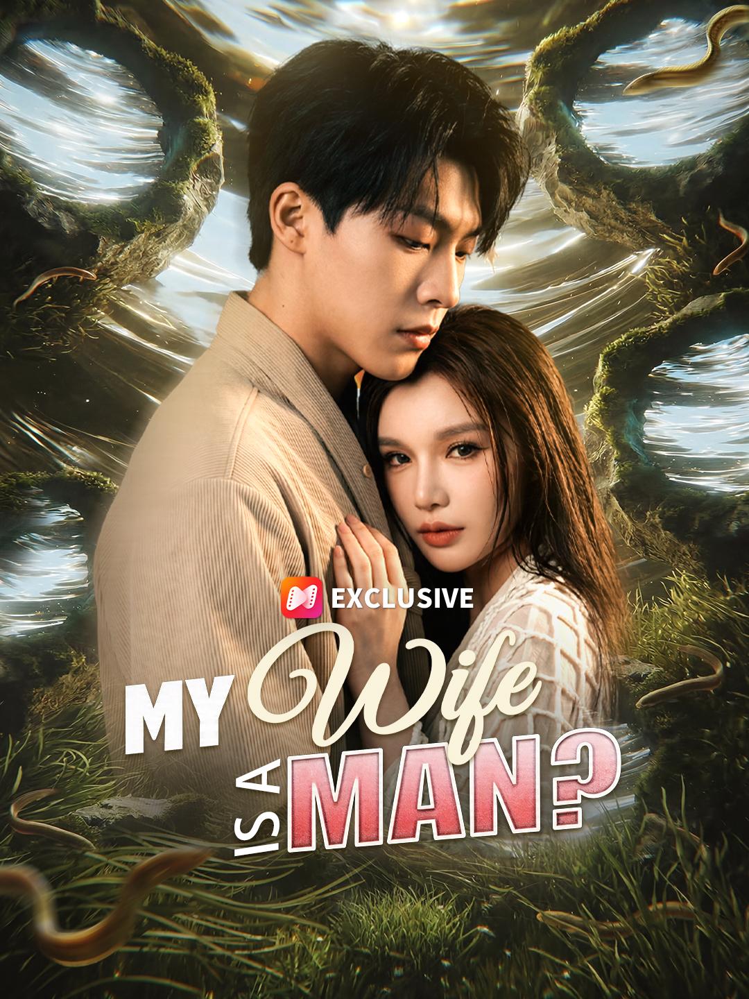 My Wife Is a MAN? short drama poster