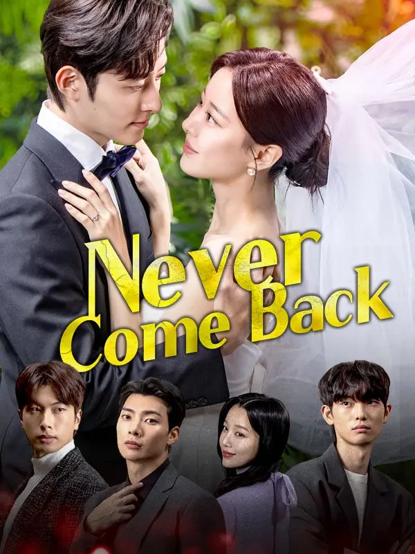 Never Come Back short drama poster