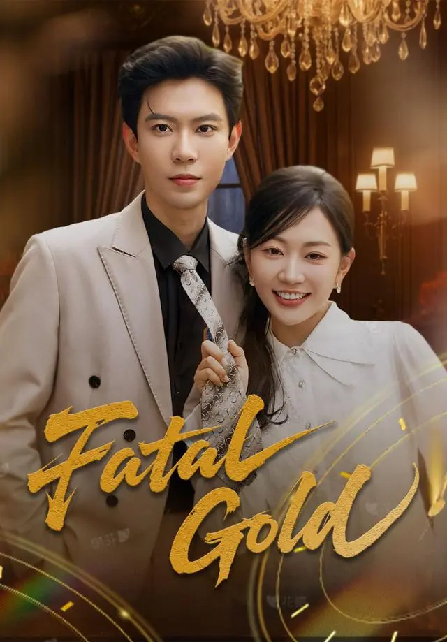 Fatal Gold short drama poster
