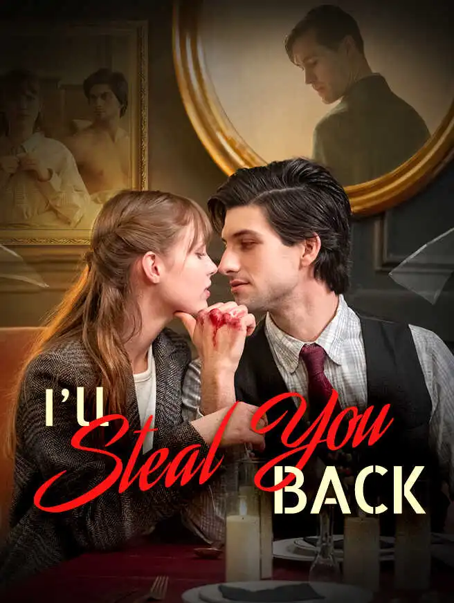 I'll Steal You Back short drama poster
