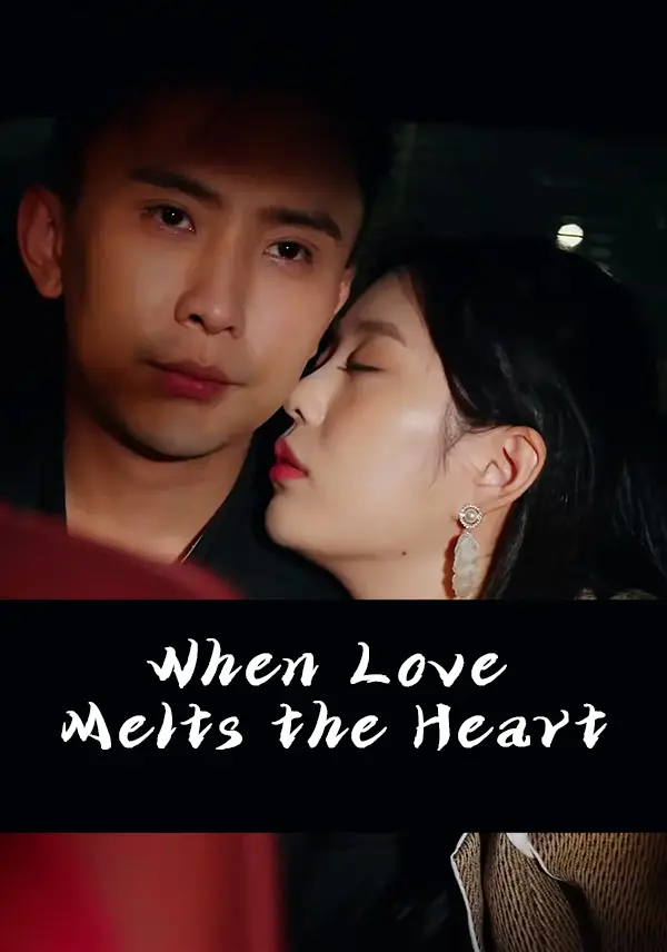 When Love Melts the Heart short drama poster