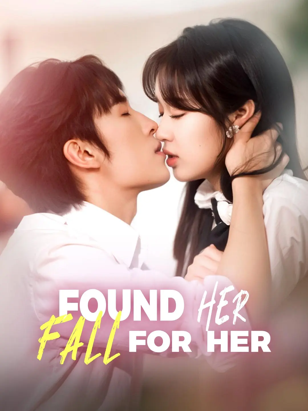 Found Her, Fall for Her short drama poster