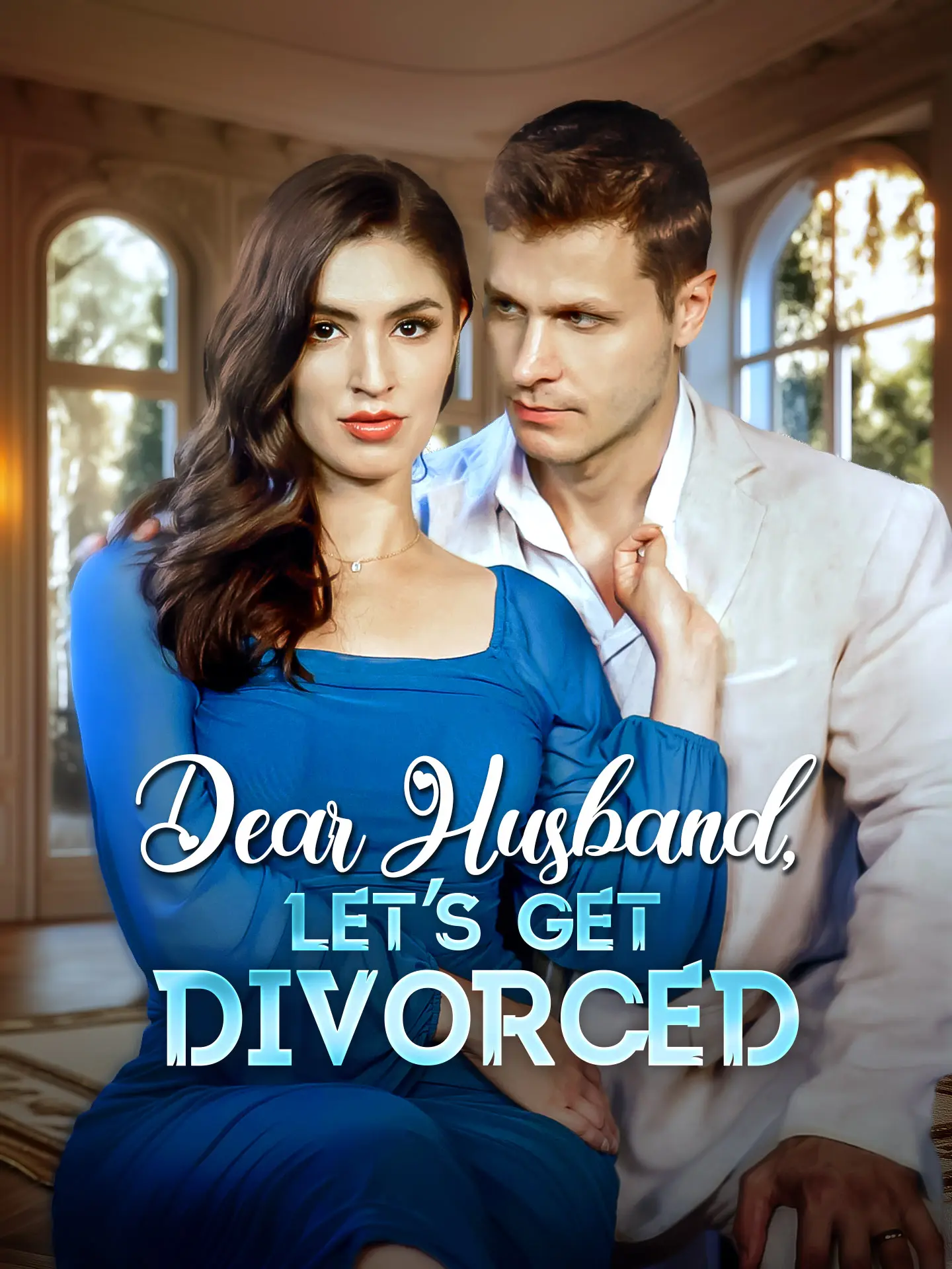 Dear Husband Let's Get Divorced short drama poster
