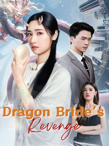Dragon Bride’s Revenge short drama poster