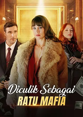 Diculik Sebagai Ratu Mafia short drama poster