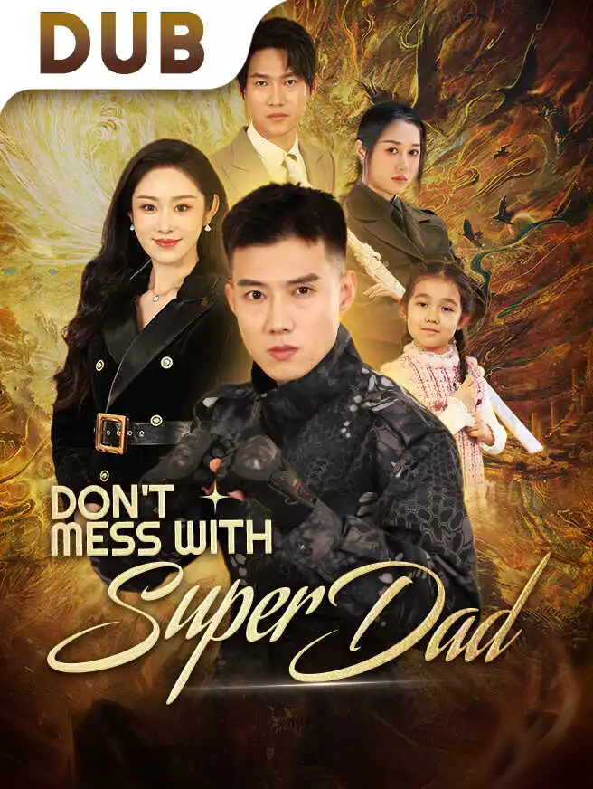 Don't Mess with Super Dad short drama poster