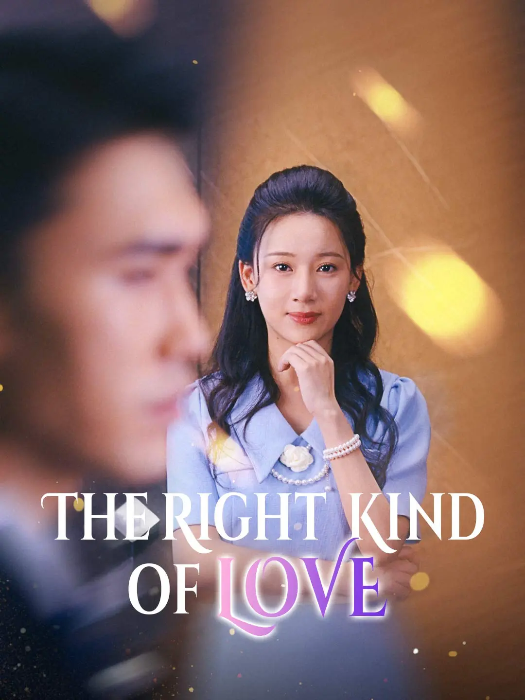The Right Kind of Love short drama poster