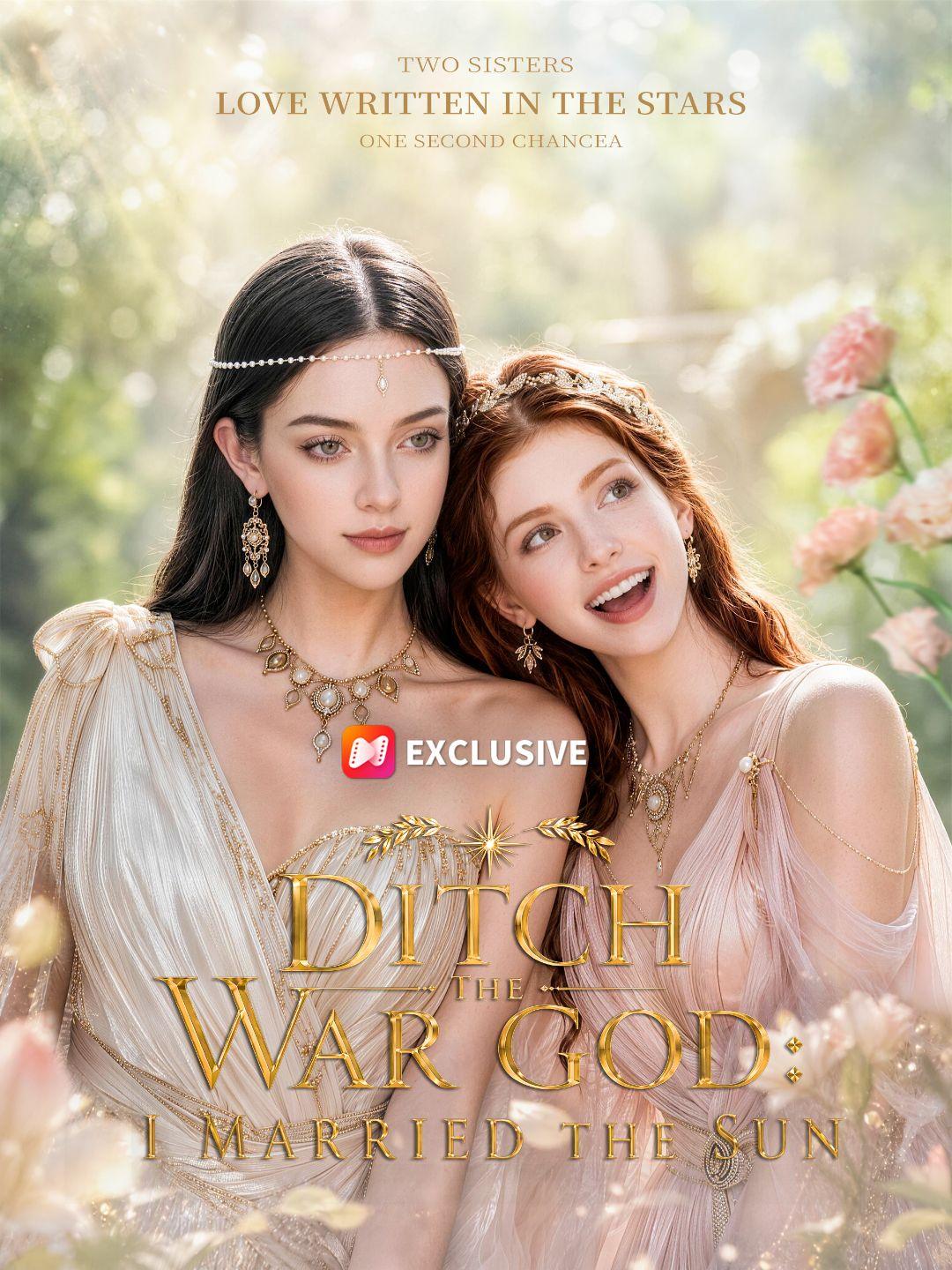 Ditch the War God: I Married the Sun short drama poster