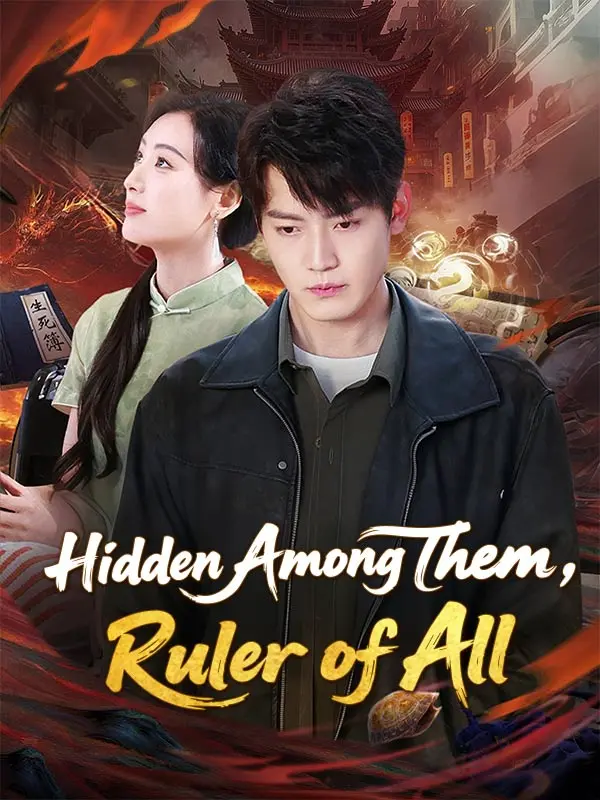 Hidden Among Them, Ruler of All short drama poster