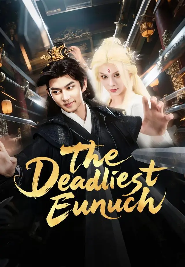 The Deadliest Eunuch short drama poster
