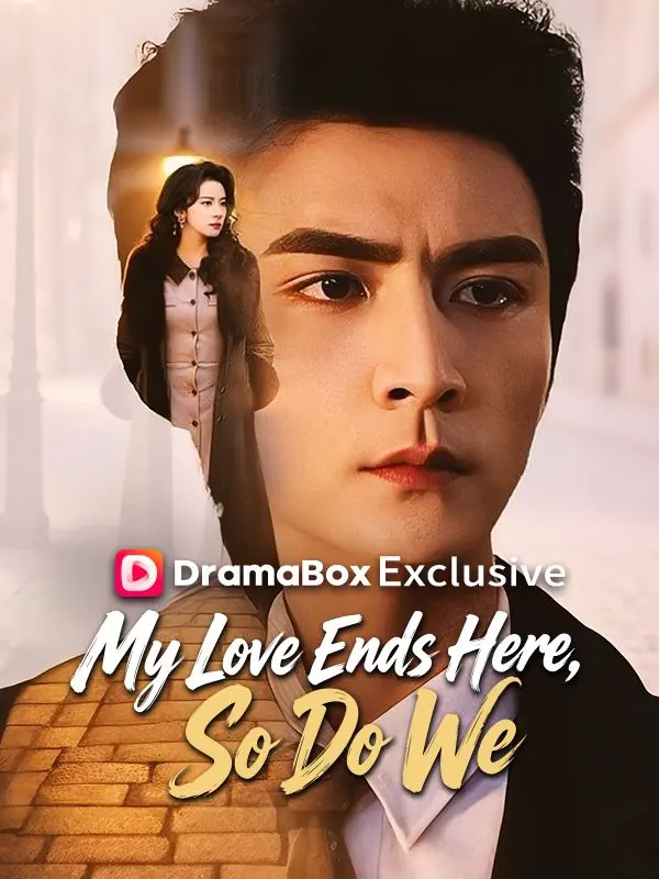 My Love Ends Here, So Do We short drama poster