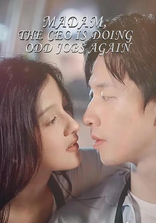 Madam, the CEO Is Doing Odd Jobs Again short drama poster