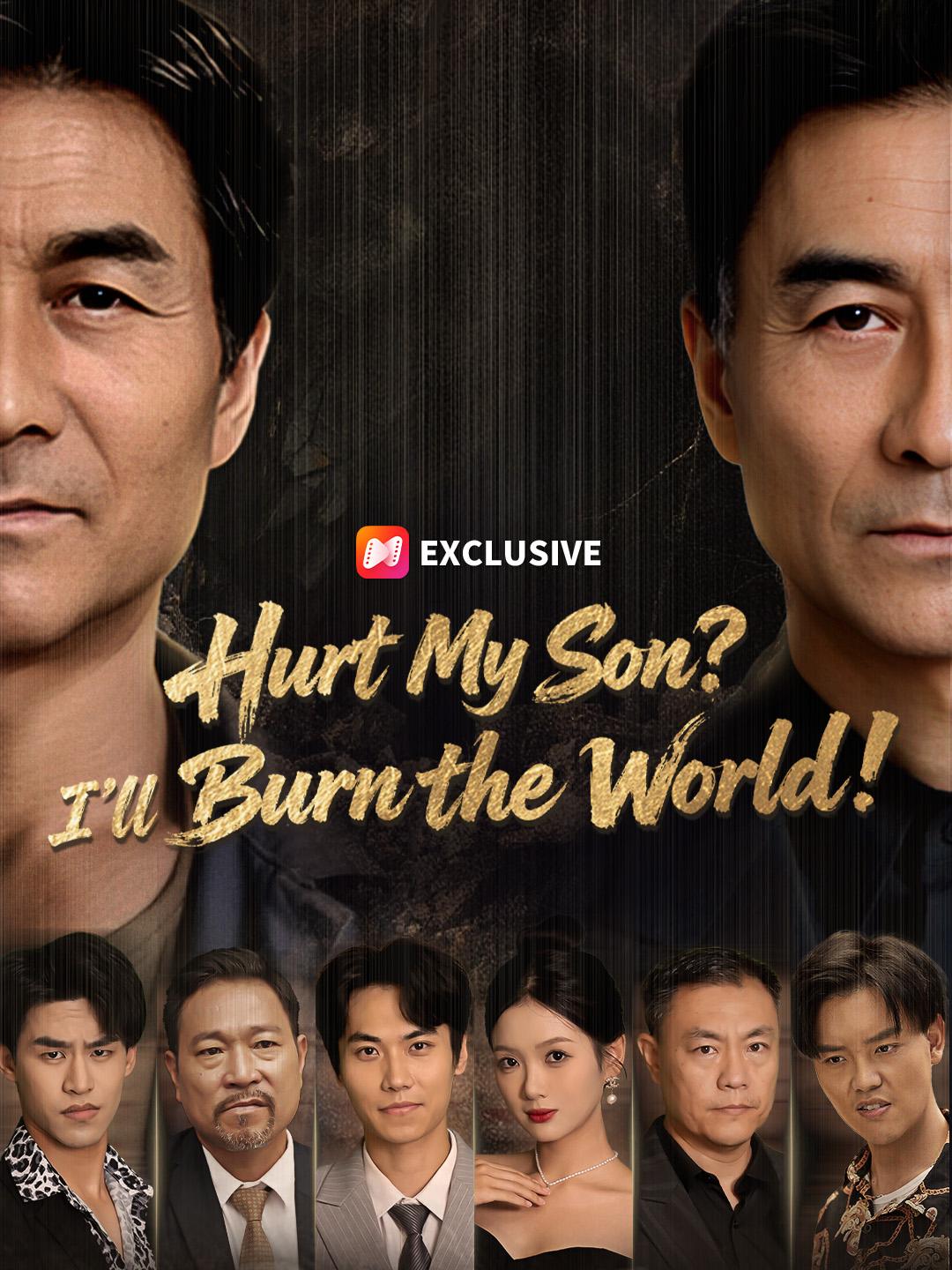 Hurt My Son? I’ll Burn the World! short drama poster