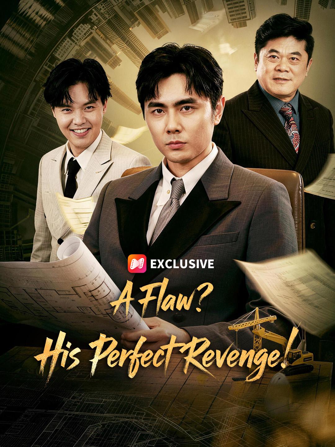 A Flaw? His Perfect Revenge! short drama poster