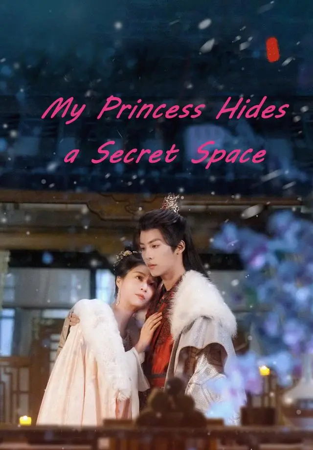 My Princess Hides a Secret Space short drama poster