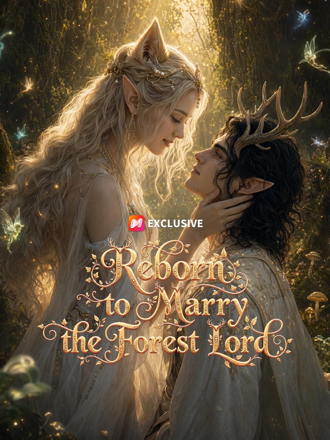 Reborn to Marry the Forest Lord short drama poster