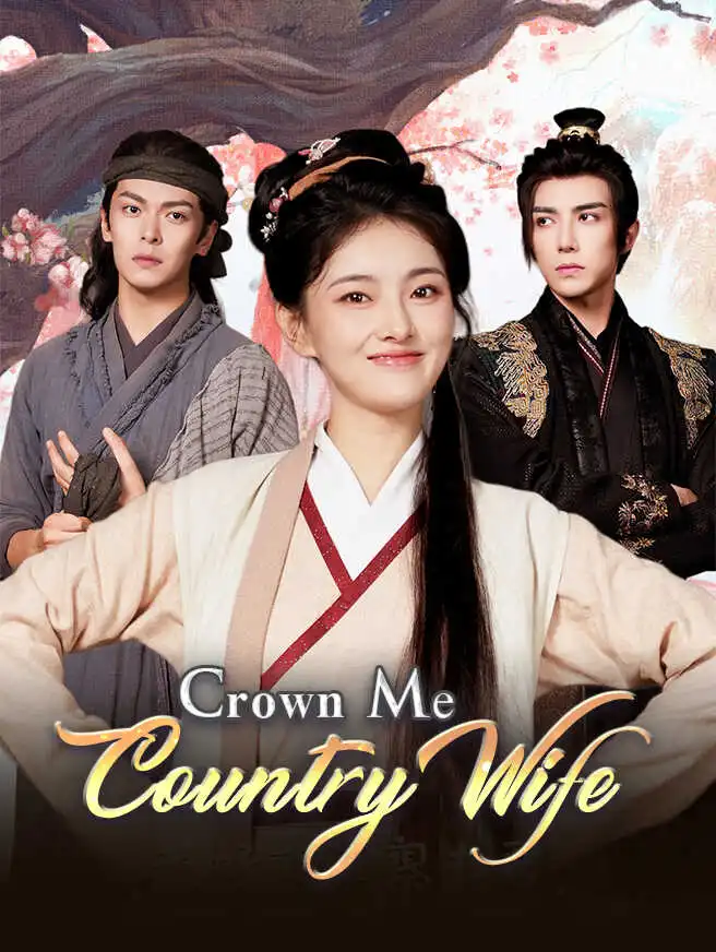 Crown Me, Country Wife short drama poster