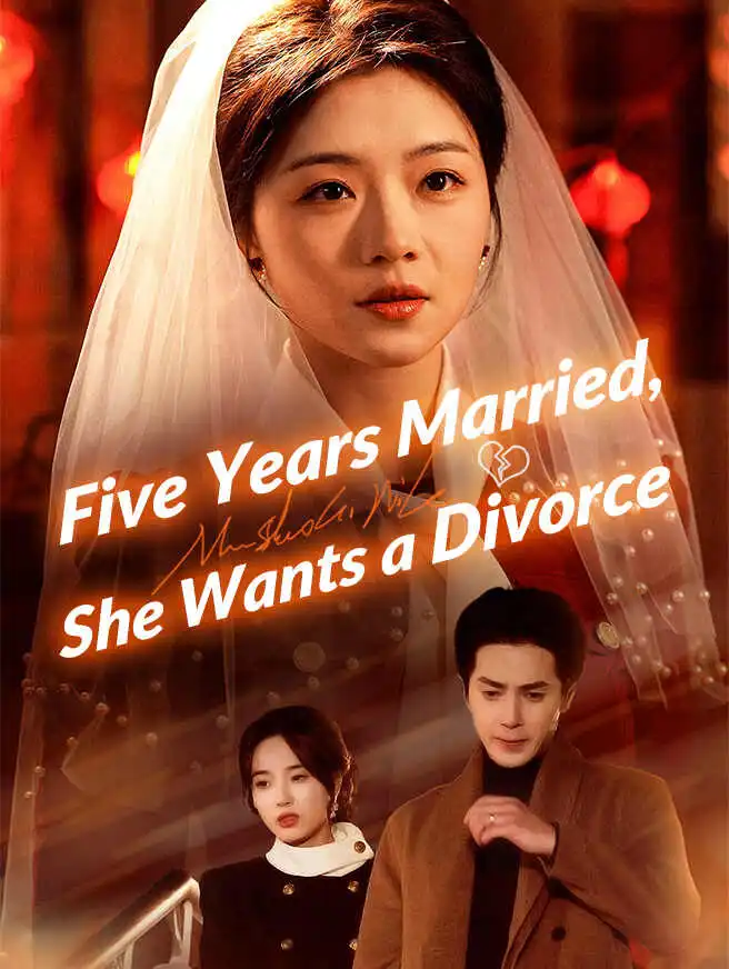 Five Years Married, She Wants a Divorce short drama poster