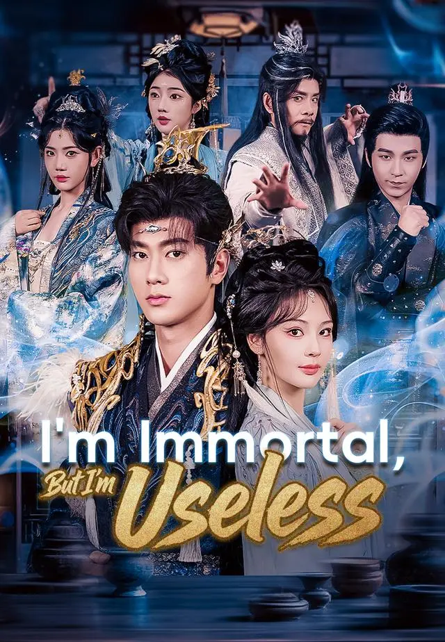 I'm Immortal, But I'm Useless short drama poster