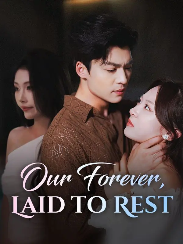 Our Forever, Laid to Rest (DUBBED) short drama poster