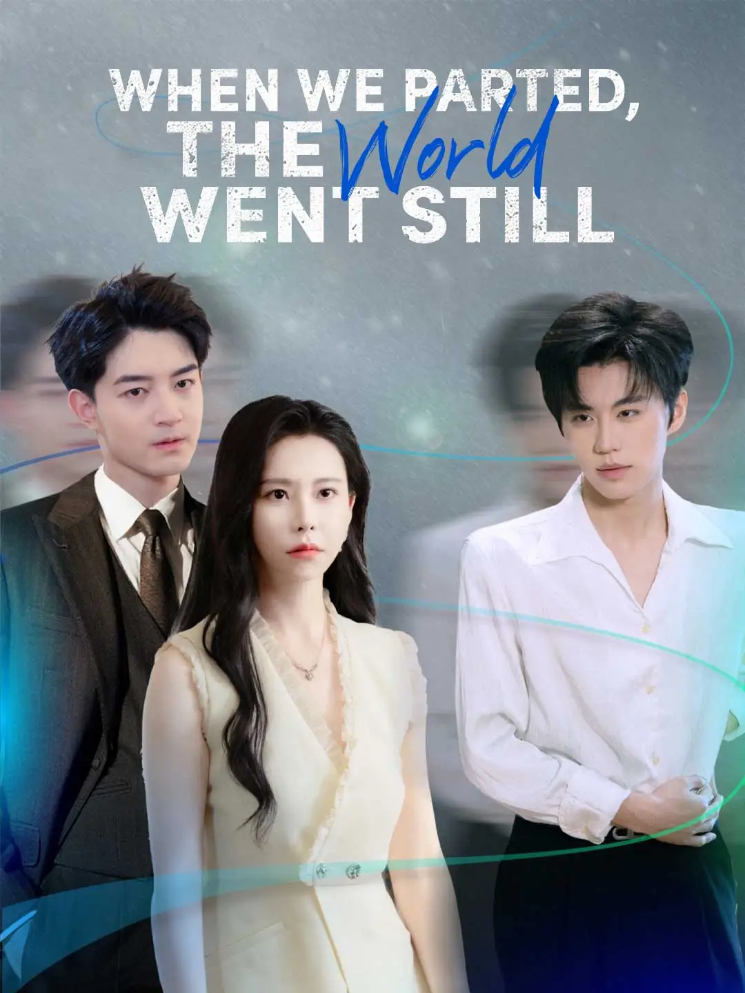 When We Parted, the World Went Still short drama poster