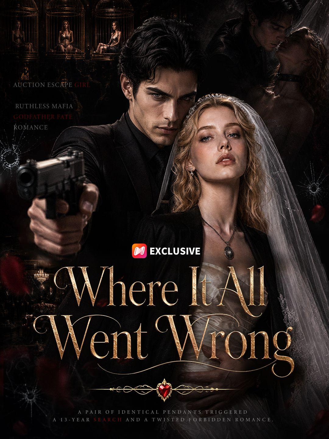 Where It All Went Wrong short drama poster