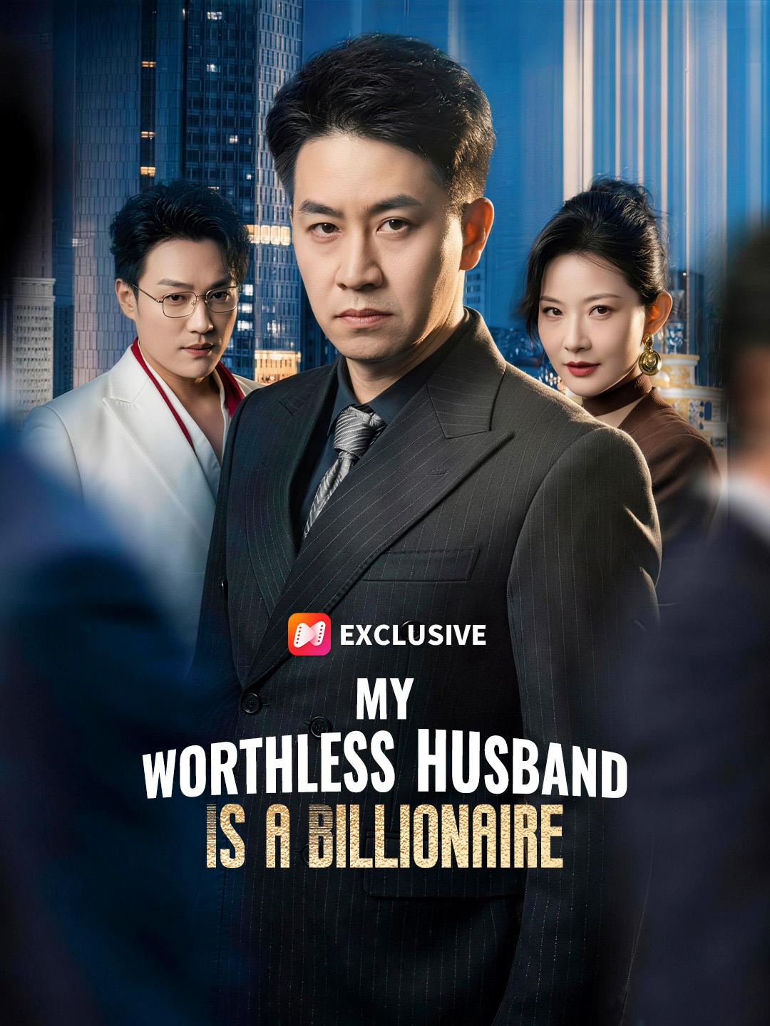 My Worthless Husband Is a Billionaire short drama poster