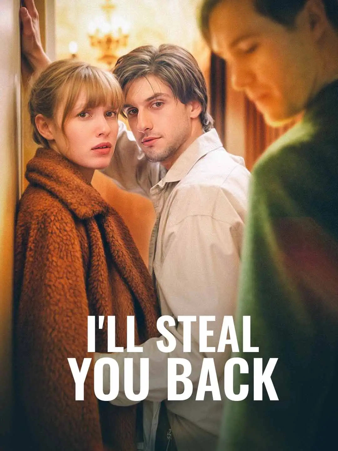 I'll Steal You Back（Her Secret A Forbidden Love） short drama poster