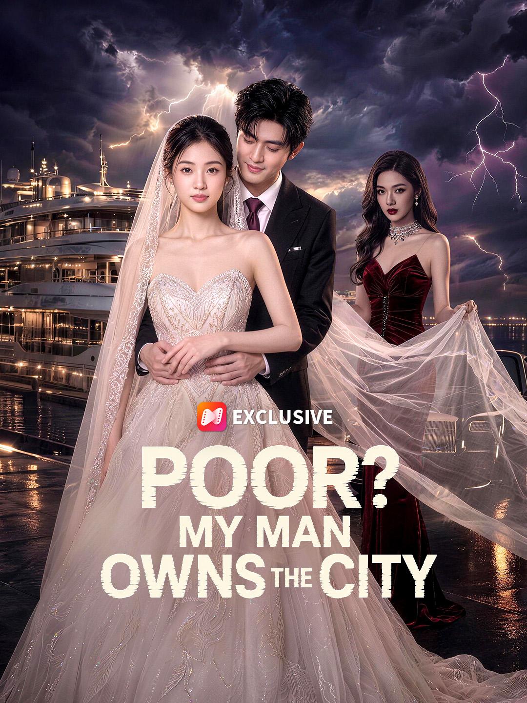 Poor? My Man Owns the City short drama poster