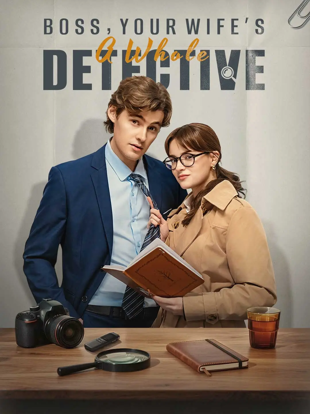 Boss, Your Wife's a Whole Detective! short drama poster