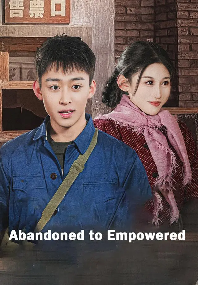 Abandoned to Empowered short drama poster