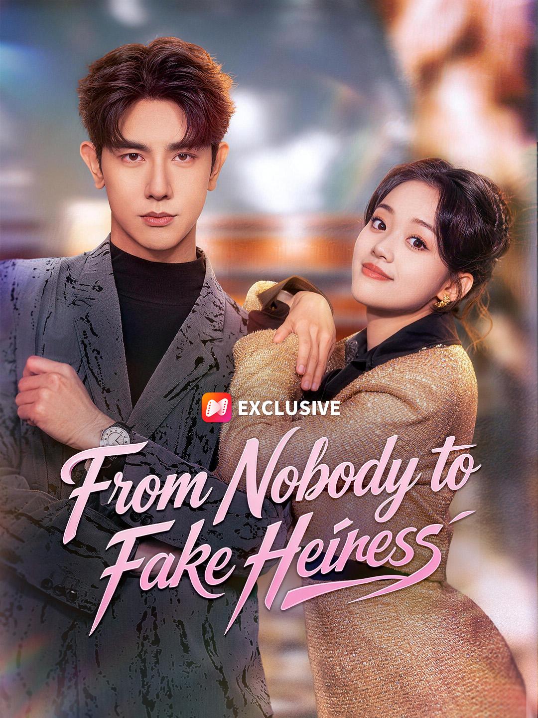 From Nobody to Fake Heiress short drama poster